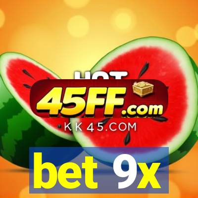 bet 9x